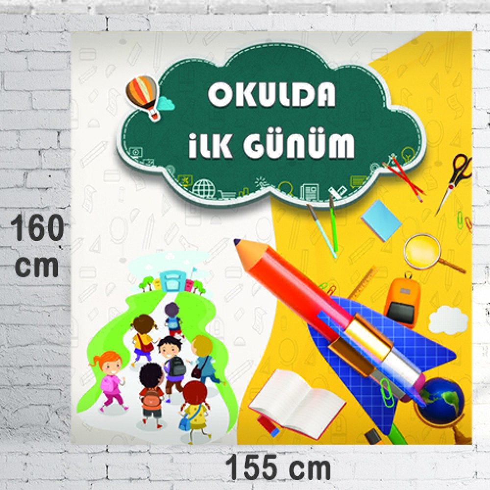 Okulda İlk Günüm Büyük Afişi 155*160 Cm - Parti Dükkanım